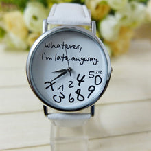 Bracelet Watch Women Casual Clock Women Men Leather Watch Wathever I am Late Anyway Letter Print Relogio CF